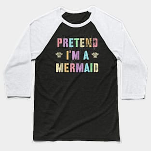 Cute Pretend I'M A Mermaid Family Rainbow Vacation Beach Baseball T-Shirt